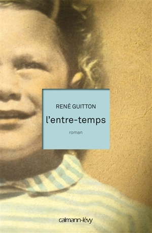 L'entre-temps - René Guitton