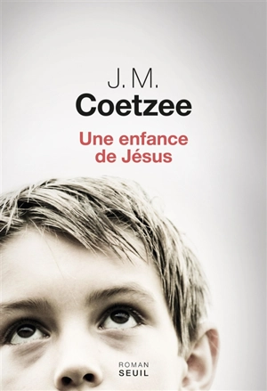 Une enfance de Jésus - John Maxwell Coetzee