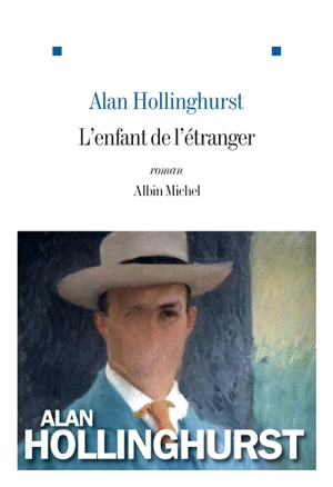 L'enfant de l'étranger - Alan Hollinghurst