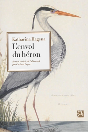 L'envol du héron - Katharina Hagena