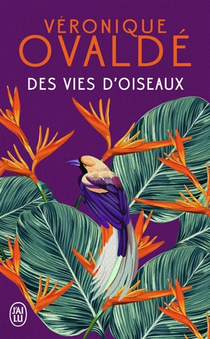 Des vies d'oiseaux - Véronique Ovaldé