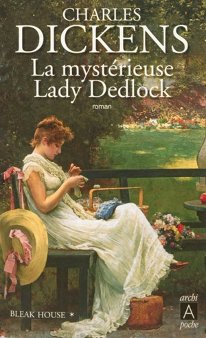 Bleak house. Vol. 1. La mystérieuse lady Dedlock - Charles Dickens