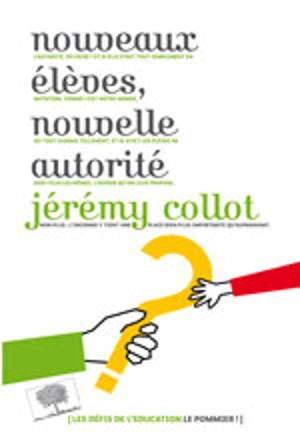 Nouveaux élèves, nouvelle autorité - Jérémy Collot