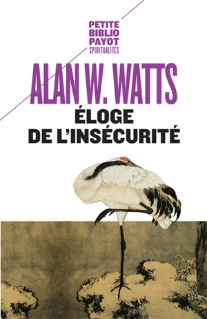 Eloge de l'insécurité - Alan Watts