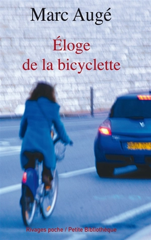 Eloge de la bicyclette - Marc Augé