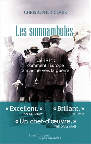 Les somnambules : été 1914, comment l'Europe a marché vers la guerre - Christopher Clark