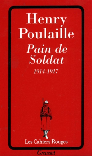 Pain de soldat : 1914-1917 - Henry Poulaille