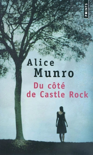 Du côté de Castle Rock - Alice Munro