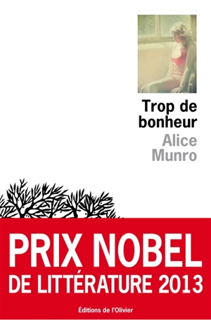 Trop de bonheur - Alice Munro