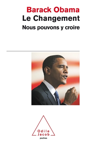 Le changement, nous pouvons y croire - Barack Obama