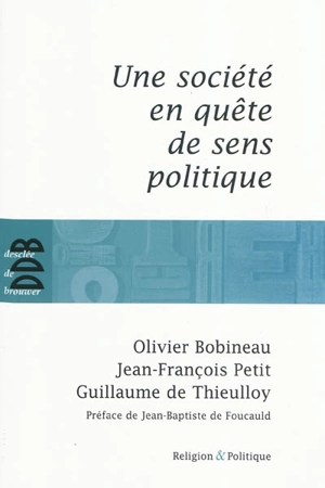 Une société en quête de sens politique