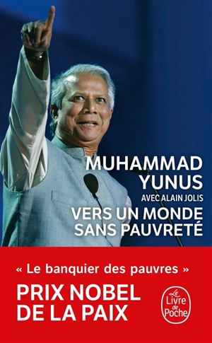 Vers un monde sans pauvreté : l'autobiographie du banquier des pauvres - Muhammad Yunus