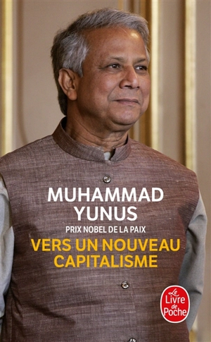 Vers un nouveau capitalisme - Muhammad Yunus