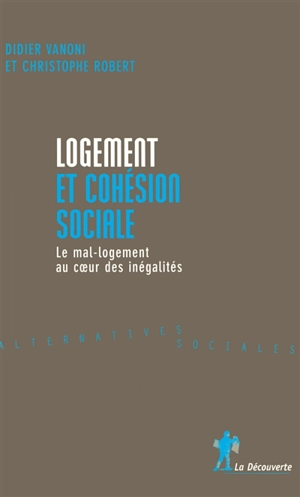 Logement et cohésion sociale : le mal-logement au coeur des inégalités - Didier Vanoni