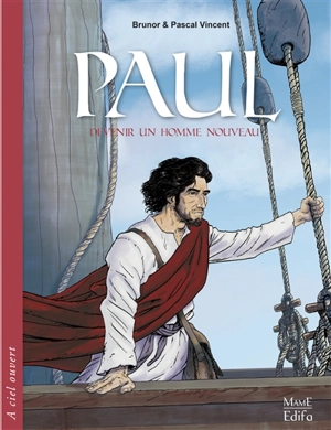 Paul : devenir un homme nouveau - Brunor