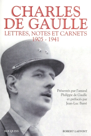 Lettres, notes et carnets. Vol. 1. 1905-1941 - Charles de Gaulle