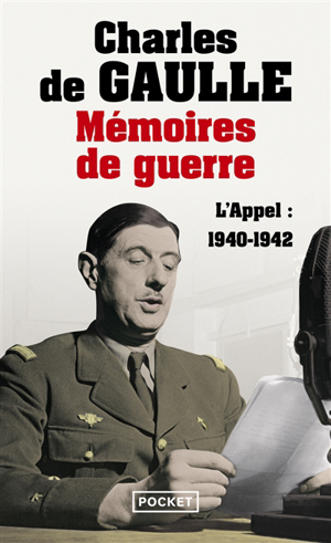 Mémoires de guerre. vol. 1. l'appel : 1940-1942 - Charles de Gaulle