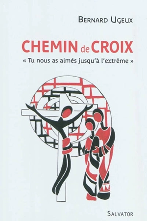 Chemin de croix - Bernard Ugeux