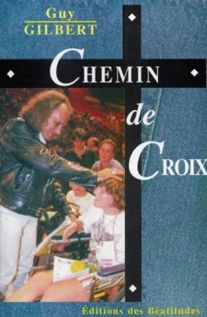 Chemin de croix - Guy Gilbert