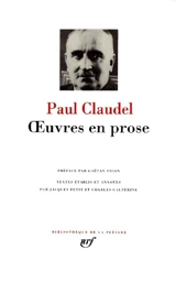 Oeuvres en prose - Paul Claudel