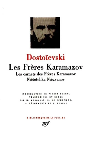 Les frères Karamazov. Les carnets des Frères Karamazov. Niétotchka Niézvanov - Fedor Mikhaïlovitch Dostoïevski