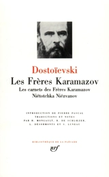 Les frères Karamazov. Les carnets des Frères Karamazov. Niétotchka Niézvanov - Fedor Mikhaïlovitch Dostoïevski