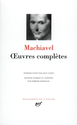 Oeuvres complètes. La Mandragore. Le Prince - Machiavel