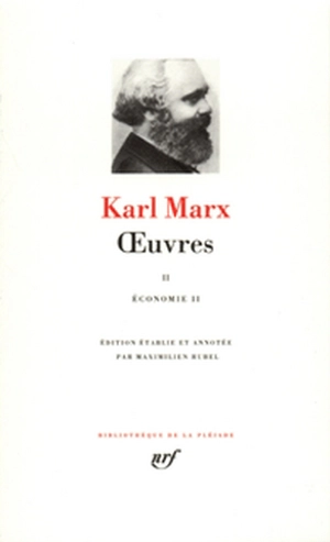 Oeuvres. Vol. 2. Economie et philosophie. Principes d'une critique de l'économie politique. Salaire - Karl Marx