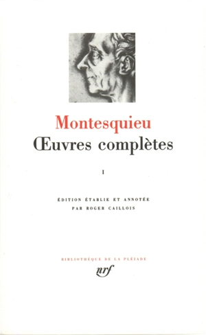 Oeuvres complètes. Vol. 1 - Montesquieu