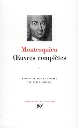 Oeuvres complètes. Vol. 2 - Montesquieu