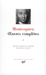 Oeuvres complètes. Vol. 2 - Charles-Louis de Secondat Montesquieu