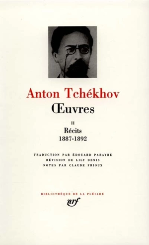 Oeuvres. Vol. 2. Récits : 1887-1892 - Anton Pavlovitch Tchekhov