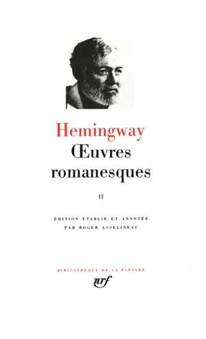 Oeuvres romanesques. Vol. 2. Reportages de guerre, poèmes à Mary - Ernest Hemingway