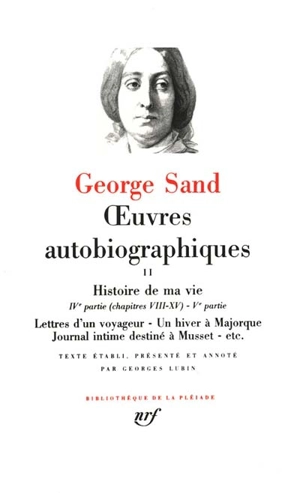 Oeuvres autobiographiques. Vol. 2. Histoire de ma vie - George Sand