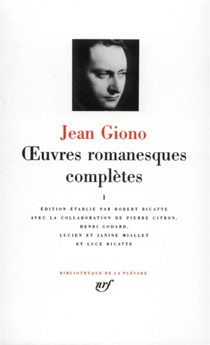 Oeuvres romanesques complètes. Vol. 1 - Jean Giono