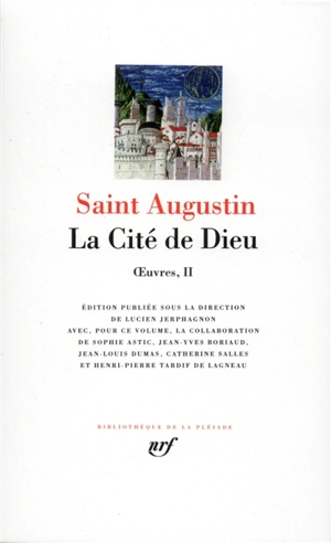 Oeuvres. Vol. 2. La cité de Dieu - Augustin