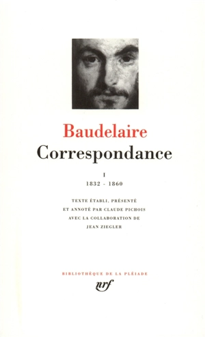 Correspondance. Vol. 1. Janvier 1832-février 1860 - Charles Baudelaire