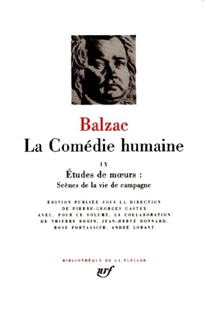 La Comédie humaine. Vol. 9. Etudes de moeurs, scènes de la vie de campagne. Les Paysans. Le Médecin de campagne - Honoré de Balzac