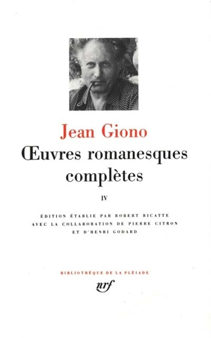 Oeuvres romanesques complètes. Vol. 4 - Jean Giono