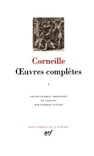 Oeuvres complètes. Vol. 1 - Pierre Corneille