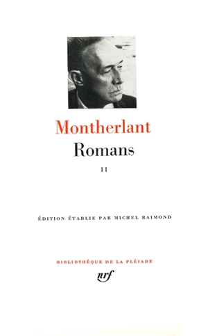 Romans. Vol. 2 - Henry de Montherlant