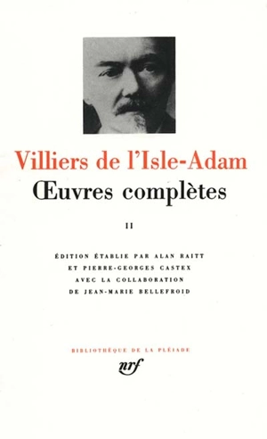 Oeuvres complètes. Vol. 2 - Auguste de Villiers de L'Isle-Adam