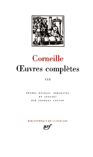 Oeuvres complètes. Vol. 3 - Pierre Corneille