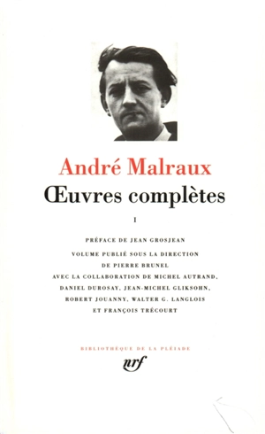 Oeuvres complètes. Vol. 1 - André Malraux