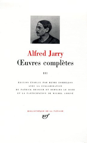 Oeuvres complètes. Vol. 3 - Alfred Jarry