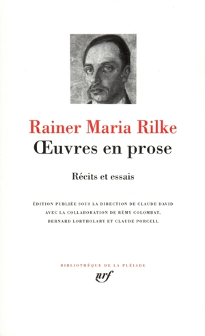 Oeuvres en prose : récits et essais - Rainer Maria Rilke