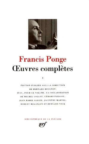 Oeuvres complètes. Vol. 1 - Francis Ponge