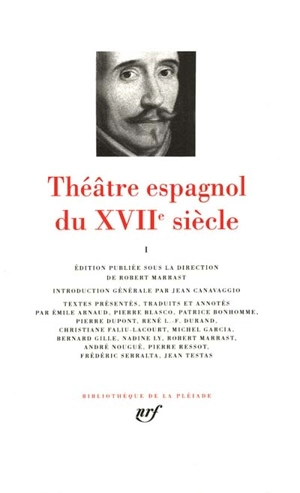 Théâtre espagnol du XVIIe siècle. Vol. 1