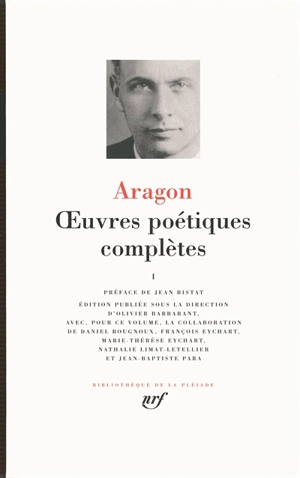 Oeuvres poétiques complètes. Vol. 1 - Louis Aragon