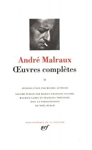 Oeuvres complètes. Vol. 2 - André Malraux
